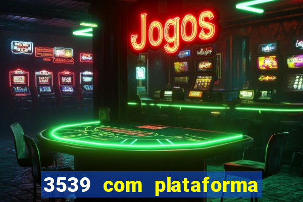 3539 com plataforma de jogos